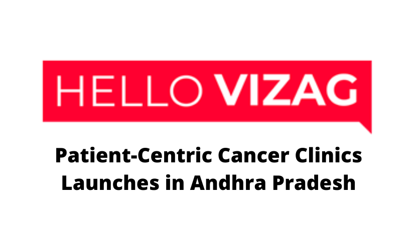 Patient-Centric Cancer Clinics Launches in Andhra Pradesh